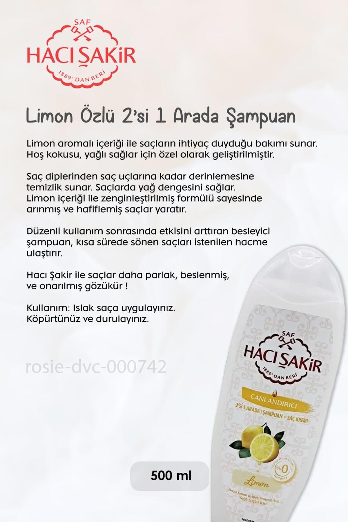 7 AL 6 ÖDE Hacı Şakir Limon 2si 1 Arada Şampuan Canlandırıcı 500 ml ve ROSIE