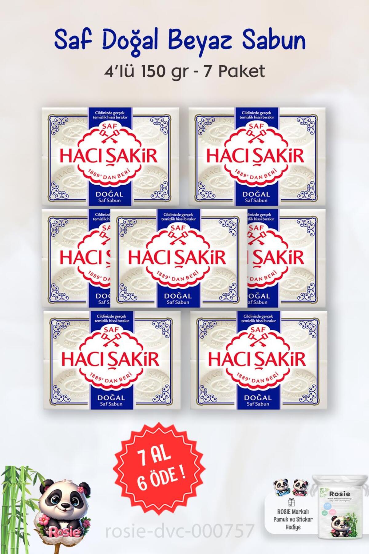 7 AL 6 ÖDE Hacı Şakir Saf Doğal Sabun 4 x 150 gr ve ROSIE